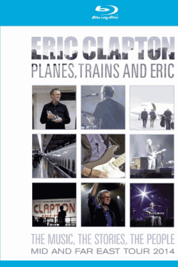 [Blu-ray] エリック・クラプトン / プレーンズ、トレインズ&エリック ~ ジャパン・ツアー 2014